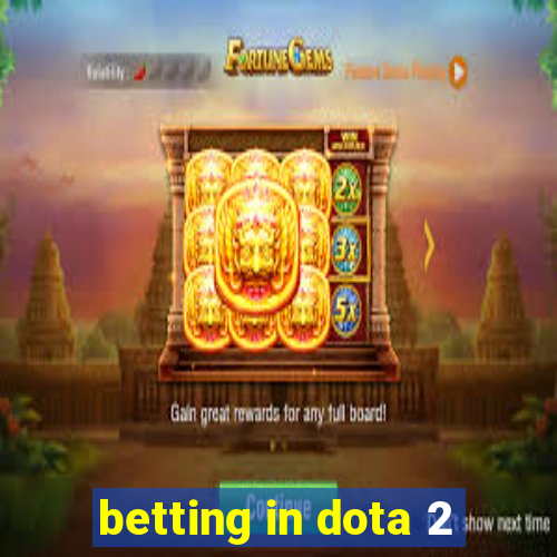 betting in dota 2