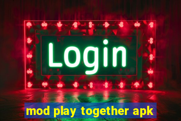 mod play together apk