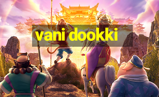 vani dookki