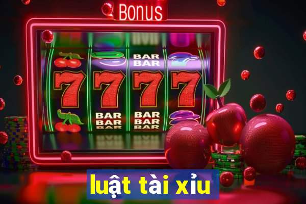 luật tài xỉu