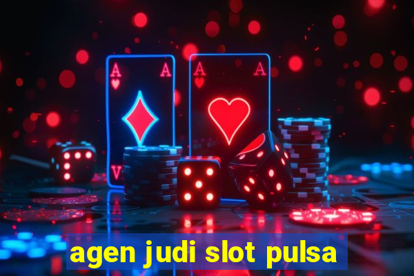 agen judi slot pulsa