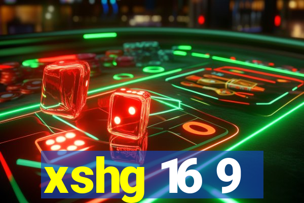 xshg 16 9