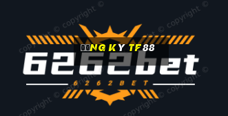 Đăng ký tf88