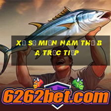 xổ số miền nam thứ ba trực tiếp