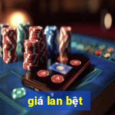 giá lan bệt