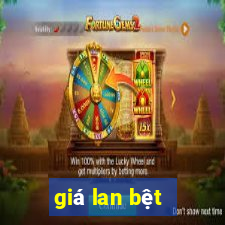 giá lan bệt