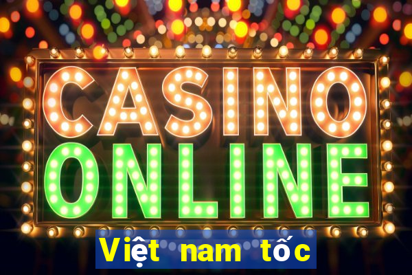 Việt nam tốc độ nhanh 3