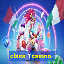 class 1 casino