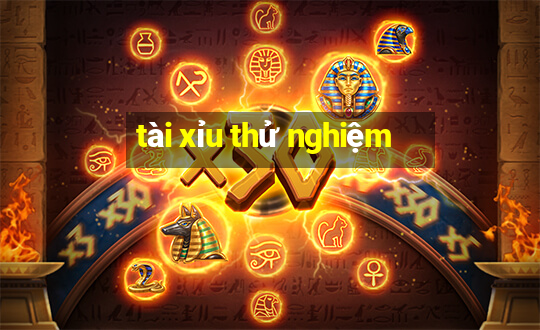 tài xỉu thử nghiệm