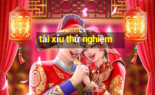 tài xỉu thử nghiệm