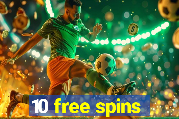 10 free spins