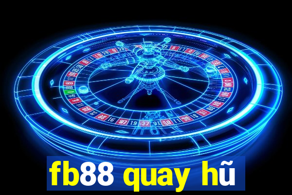 fb88 quay hũ