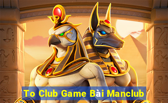 To Club Game Bài Manclub