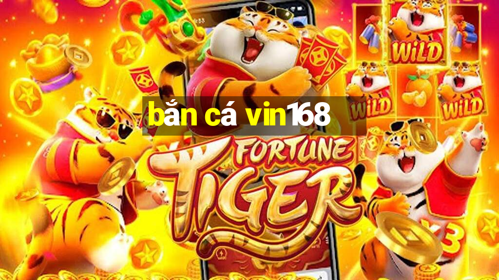 bắn cá vin168