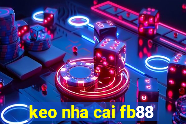 keo nha cai fb88