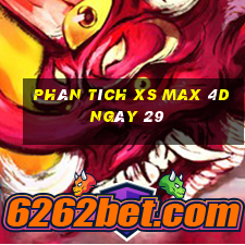 Phân tích XS Max 4D ngày 29