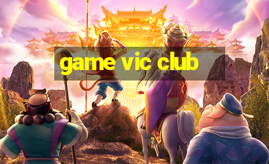 game vic club