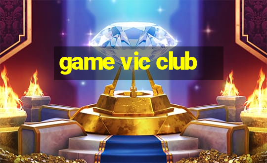 game vic club