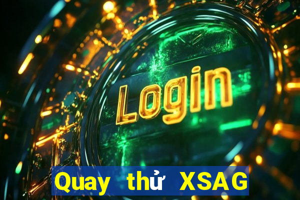 Quay thử XSAG Thứ 6