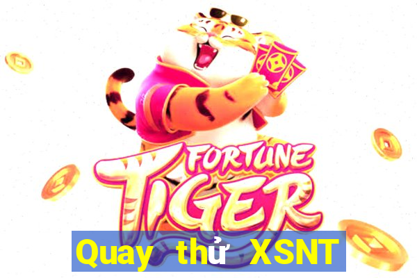 Quay thử XSNT ngày 27