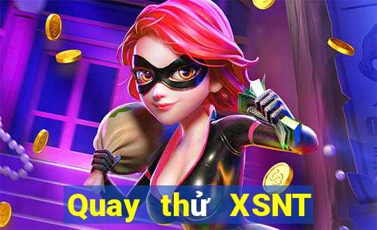 Quay thử XSNT ngày 27