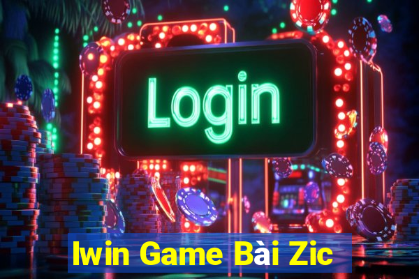 Iwin Game Bài Zic