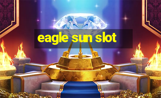 eagle sun slot