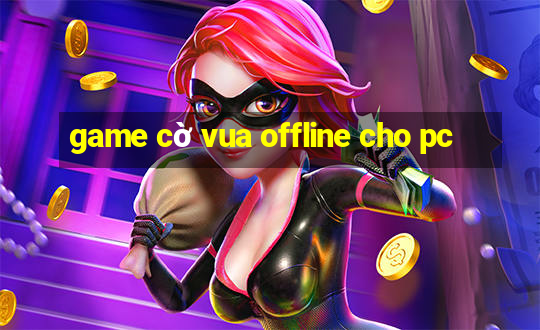 game cờ vua offline cho pc