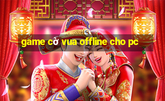 game cờ vua offline cho pc