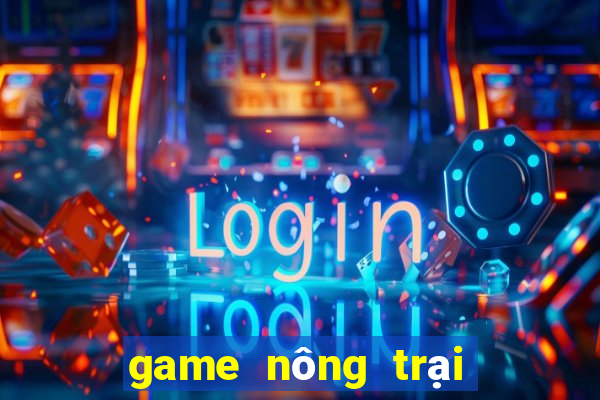 game nông trại vui vẻ 6