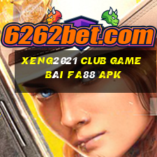 Xeng2021 Club Game Bài Fa88 Apk