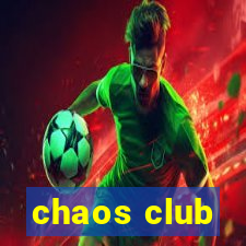 chaos club