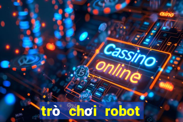 trò chơi robot đại chiến