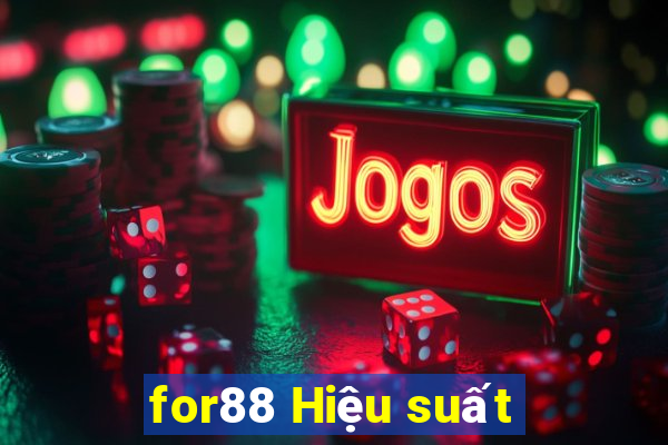 for88 Hiệu suất