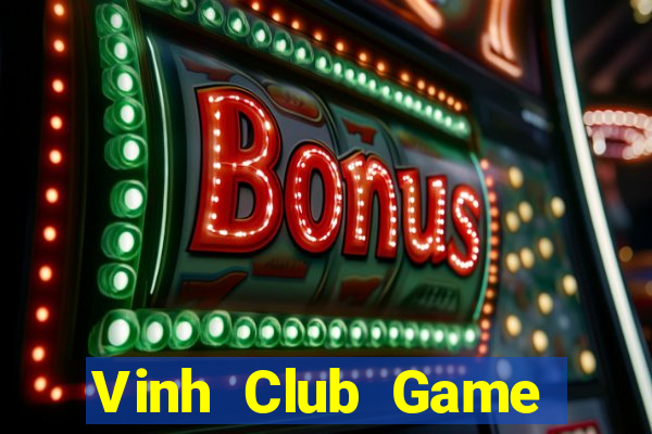 Vinh Club Game Bài Vip Club Đổi Thưởng