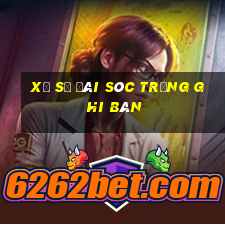 xổ số đài sóc trăng ghi bàn