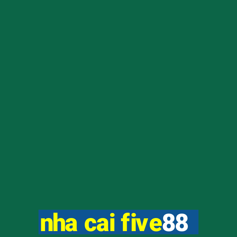 nha cai five88