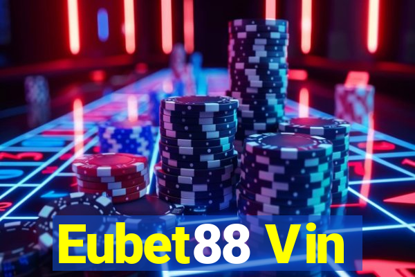 Eubet88 Vin