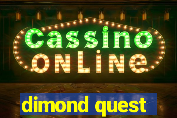 dimond quest