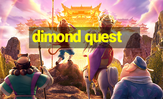 dimond quest