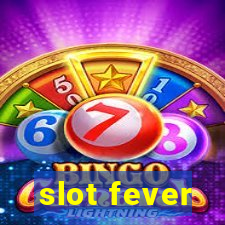 slot fever