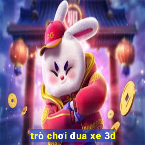 trò chơi đua xe 3d