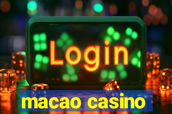 macao casino