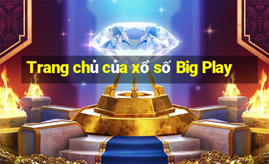 Trang chủ của xổ số Big Play