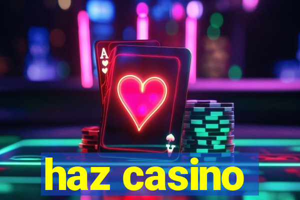 haz casino