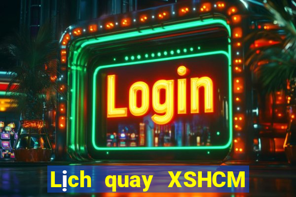 Lịch quay XSHCM ngày 2