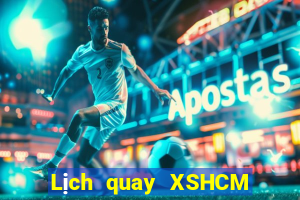 Lịch quay XSHCM ngày 2