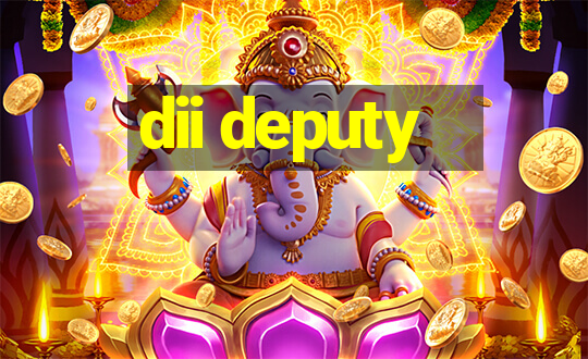 dii deputy