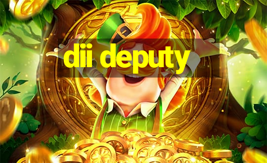 dii deputy