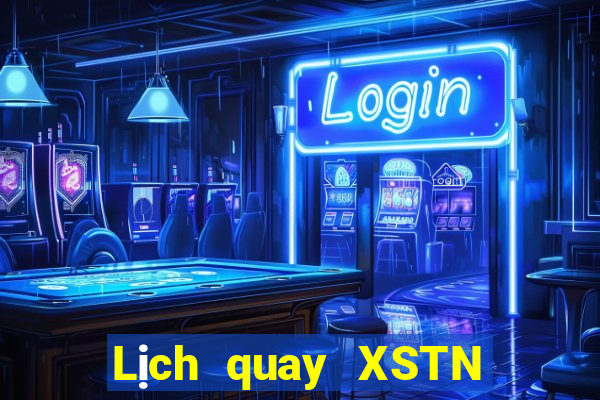 Lịch quay XSTN ngày 2